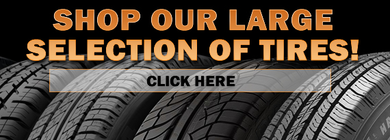 Shop Our Large Selection of Tires!
